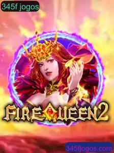 FireQueen2: Uma Jornada Intensa no Mundo dos 345f Jogos